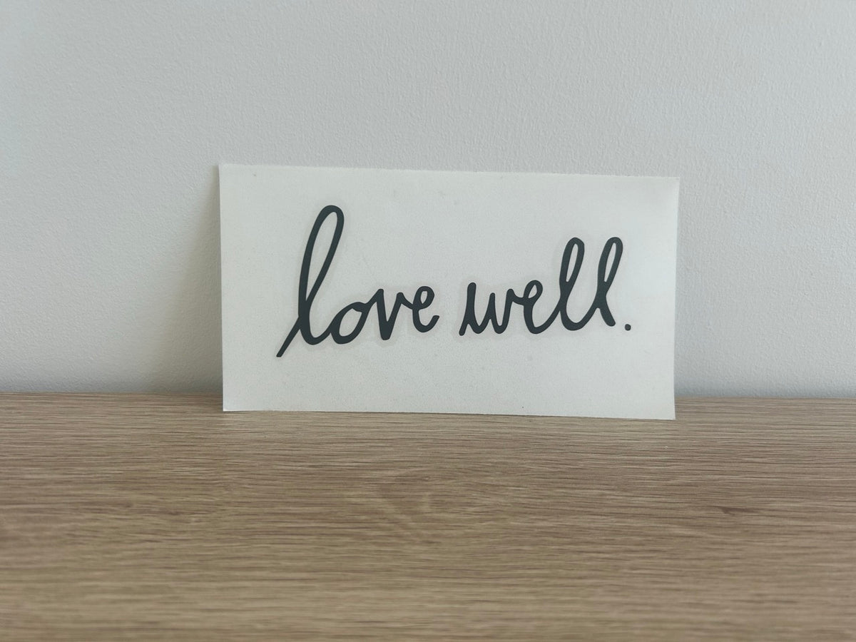 Love Well Decal