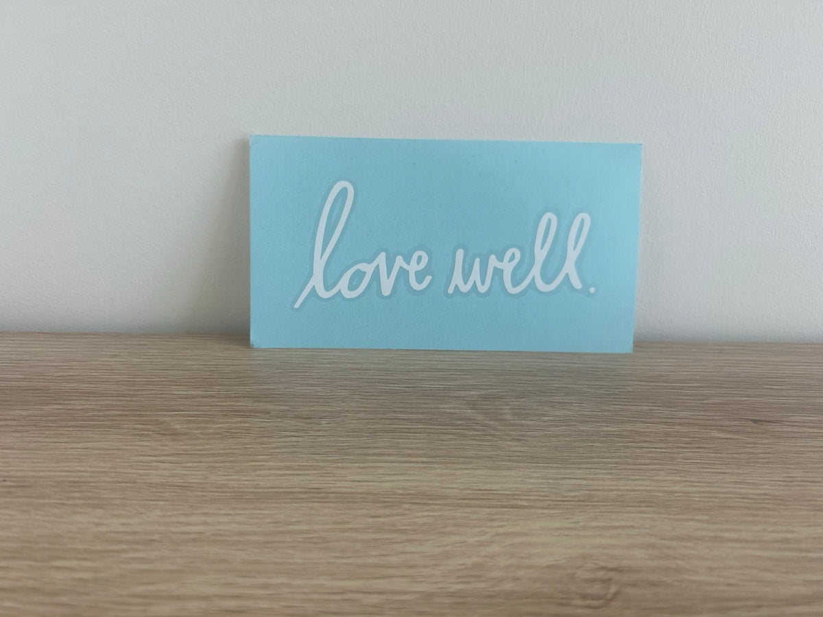 Love Well Decal